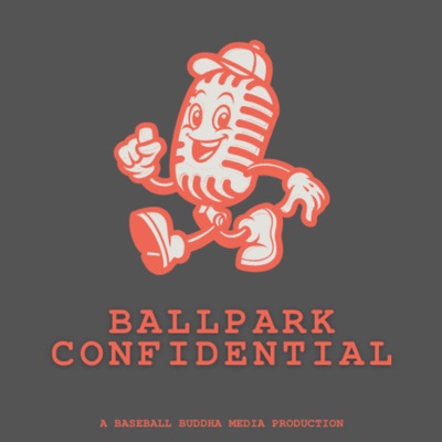 Ballpark Confidential - Baseball's Backstory on Culture, Society & History