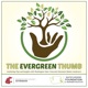 The Evergreen Thumb