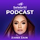 “TERIMA KASIH SEMUA PEMINAT SAYA!” | Selebriti Podcast: Ziana Zain EP5