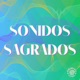 Sonidos Sagrados