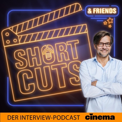 Shortcuts - Der Interview-Podcast von CINEMA Shortcuts - Der Interview-Podcast von CINEMA