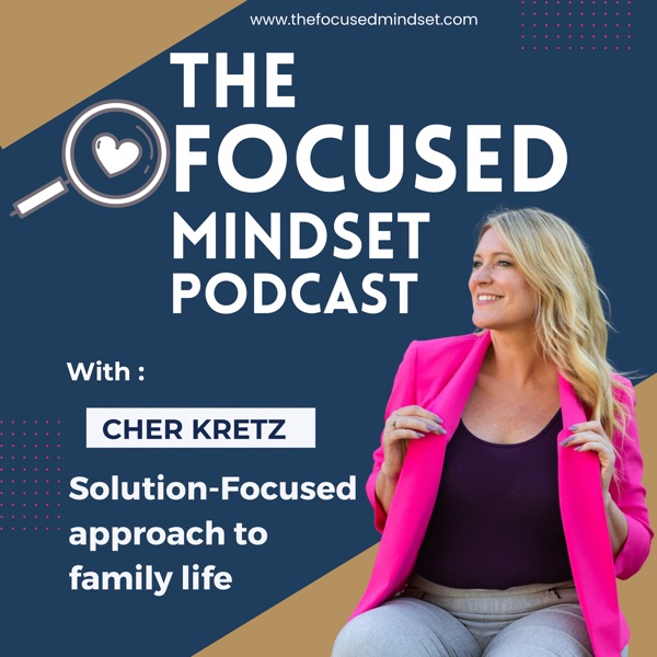 Parenting With The Focused Mindset