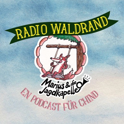 Radio Waldrand - En Podcast für Chind