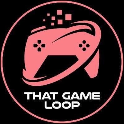 That Game Loop:That Game Loop