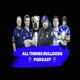 All Things Bulldogs Podcast Episode 5