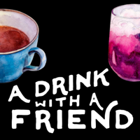 A Drink With a Friend podcast