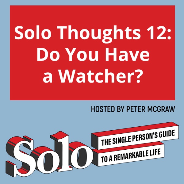 Solo Thoughts 12: Do You Have A Watcher? photo