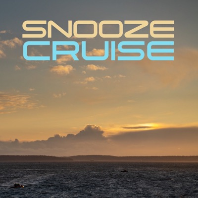 Snooze Cruise - 8 Hour Sleep Music Podcast