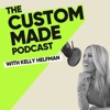 The Custom Made Podcast