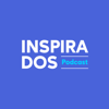 Inspirados Podcast - Inspirados Podcast