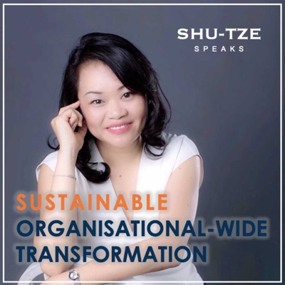 Organisational Transformation:Shu-Tze