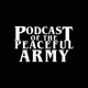 Podcast of the Peaceful Army
