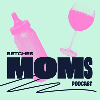 Betches Moms:Betches Media