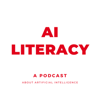 AI LITERACY - A Podcast about Artificial Intelligence - AI LITERACY