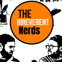 The Irreverent Nerds podcast