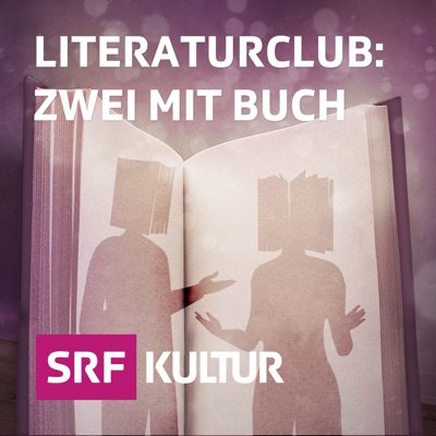 Literaturclub: Zwei mit Buch:Schweizer Radio und Fernsehen (SRF)