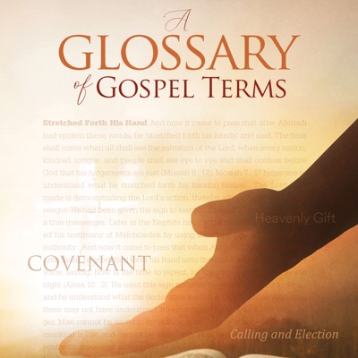A Glossary of Gospel Terms - Restoration Edition (Narrated by Jane)