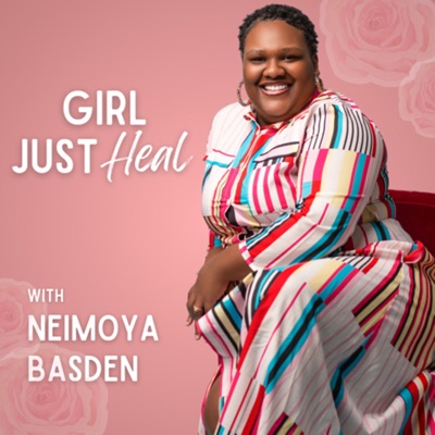 Girl Just Heal:Neimoya Basden