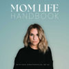 Mom Life Handbook—Your Guide to Motherhood, Parenting, Personal Growth, Productivity + Mindfulness - Erin Christopoulos, M.S.Ed. | Teacher, Parenting Expert + Mom Strategist