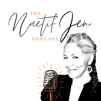 The Naetif Jen Podcast