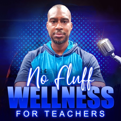 No Fluff Wellness (For Teachers)