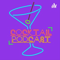 Cocktail Podcast