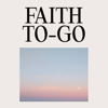 Faith To-Go - Zach Windahl
