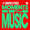 Defected: Moments In Music - Defected