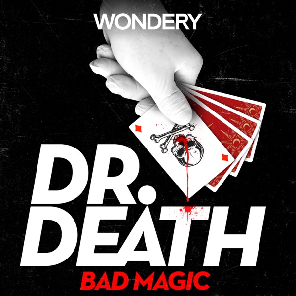 Season 4: Bad Magic | Introducing a New Season of Dr. Death photo