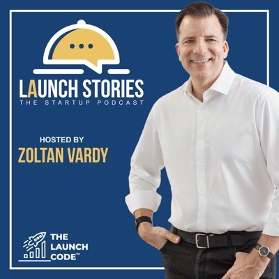 Launch Stories: The Global Startup Podcast