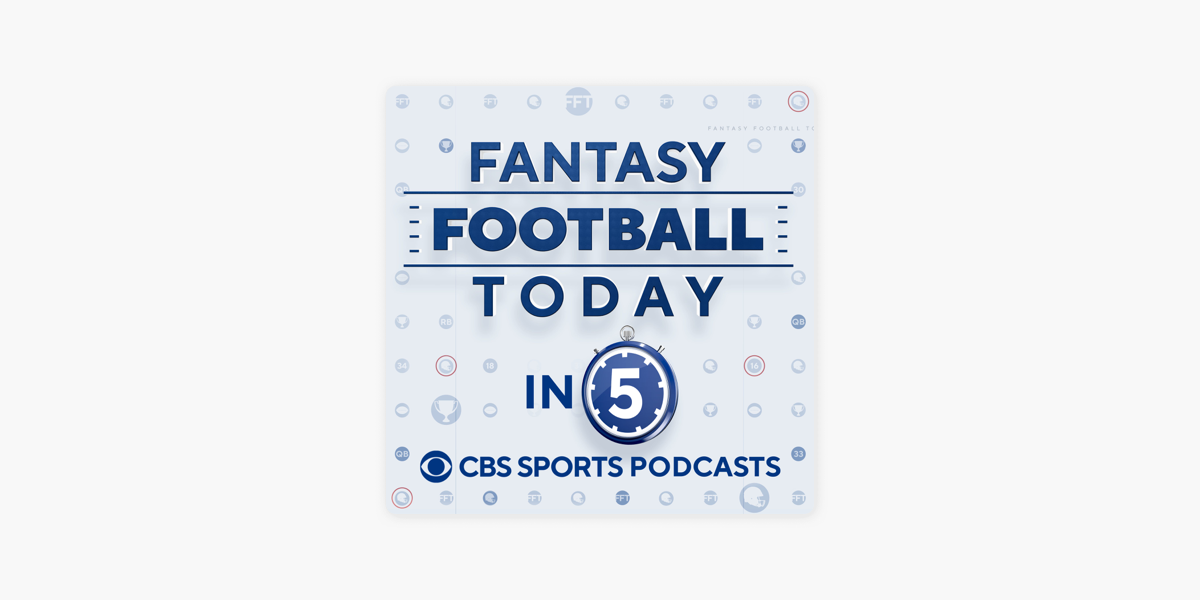 Fantasy Football Today in 5 on Apple Podcasts