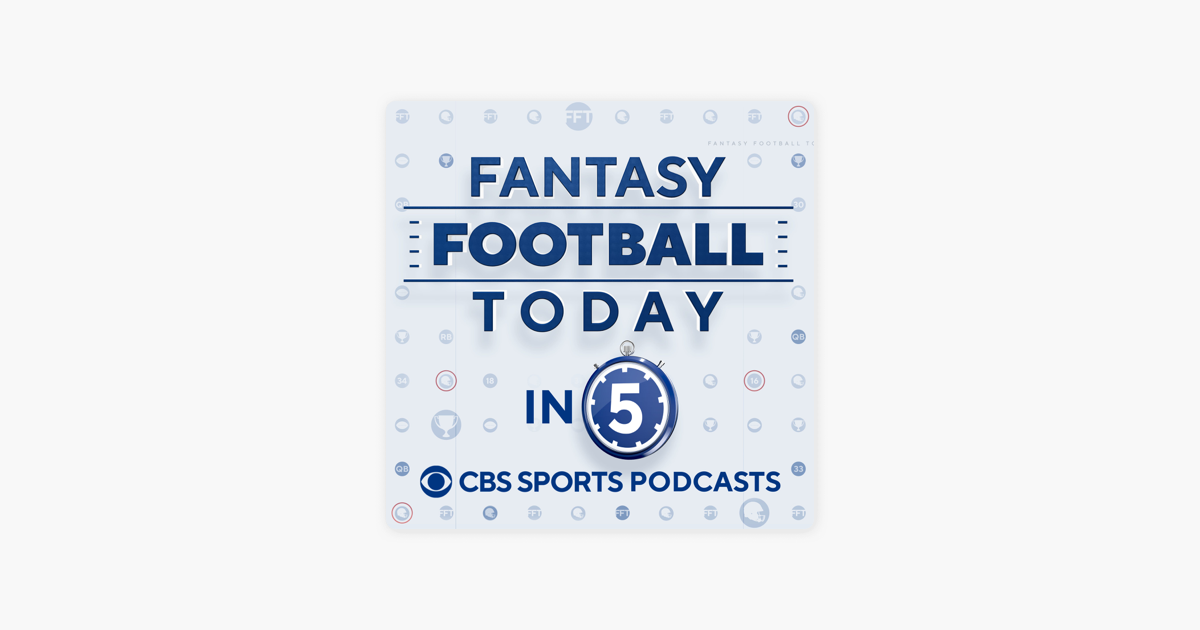 Fantasy Football Today in 5 on Apple Podcasts