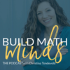 The Build Math Minds Podcast - Christina Tondevold