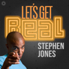 Let’s Get Real with Stephen Jones - letsgetrealwithstephenjones
