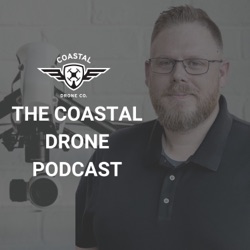 Welcome To The Coastal Drone Podcast