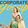 Corporate Gossip - Nitetoast media