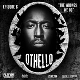 Othello - The Wrongs We Do