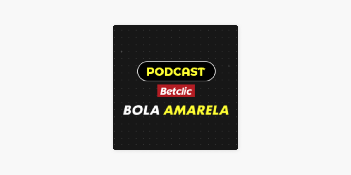 Bola Amarela Podcast on Apple Podcasts