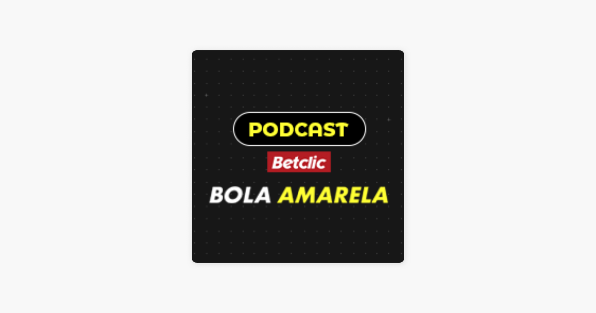 Bola Amarela Podcast on Apple Podcasts