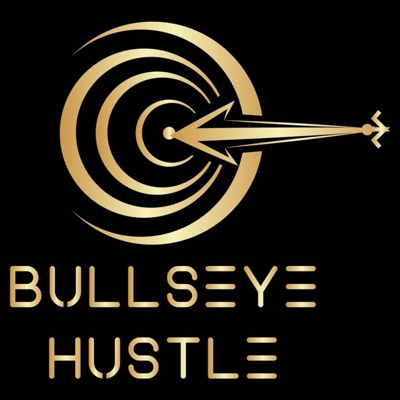 Bullseye Hustle Show Bullseye Hustle Show