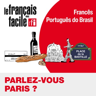 Aprenda francês com Parlez-vous Paris? (em português do Brasil) Aprenda francês com Parlez-vous Paris? (em português do Brasil)