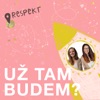 Už tam budem?