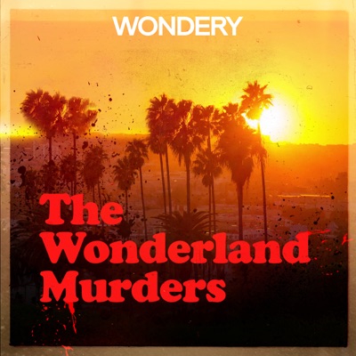 The Wonderland Murders by Hollywood & Crime:Wondery