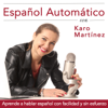 Español Automático Podcast - Karo Martinez:  Spanish Teacher, Blogger and passionate Language Learner