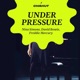 UNDER PRESSURE