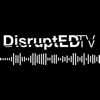 DisruptEDTV - the podcast for disruptive educators. - DisruptEDNZ