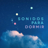 Sonidos para Dormir | Ruido Blanco - Sonidos para Dormir