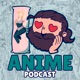 ILApod: I Love Anime Podcast