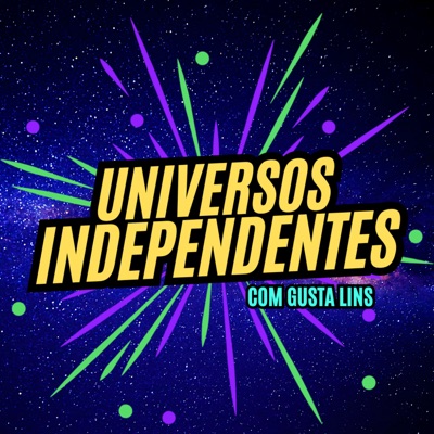Universos Independentes Podcast Universos Independentes Podcast
