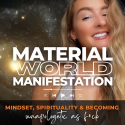 The Rebel's Guide to Manifestation, Transformation, & Creating a Freedom Filled Life (Formerly Material World Manifestation)